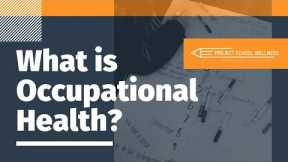 What is Occupational Health?