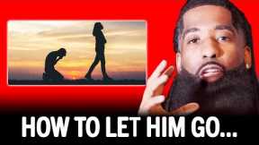The Power Of WALKING AWAY From A Man (How To Let Him Go)