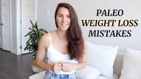 Paleo Weight Loss Mistakes