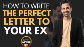 How to WRITE the Perfect Letter to Your Ex
