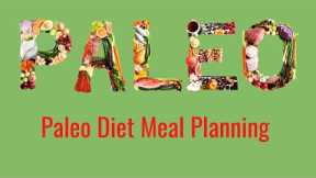 Paleo Diet Meal Planning | 30 Day Guide to Paleo