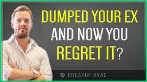 I Dumped My Ex & Now I Regret It  (How To Get Them Back)