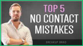 Top 5 No Contact Mistakes That Push Your Ex Away