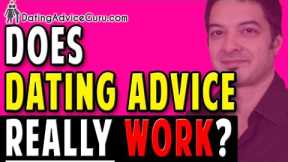 Does Dating Advice Work? Will It Work For You?
