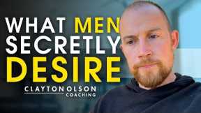 3 Hidden Desires Men Want From Women - But Will Never Admit To