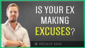 Is Your Ex Making Excuses?