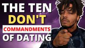 10 Things Women Should Never Do or Say To a Man - The Ten Don't Commandments