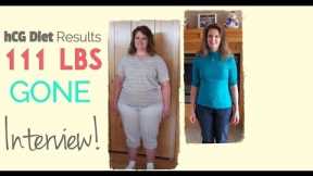 Size 24 to 8 - 111lbs Lost After No Other Diet Worked but hCG - Episode 10: hCG Diet Interviews