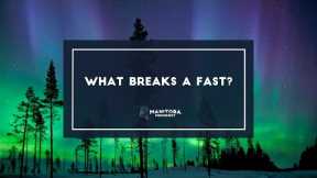 What Breaks A Fast?