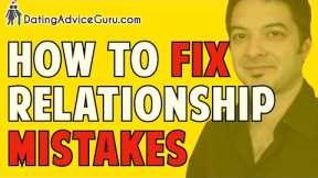 How To Fix Mistakes In Your Relationship