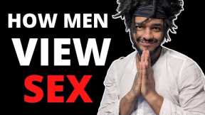 How Men See Sex