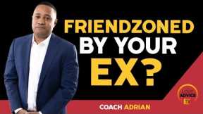 Stay Out of the Friend Zone AND Attract Your Ex