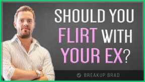 Should I Flirt with My Ex If I Want Them Back?