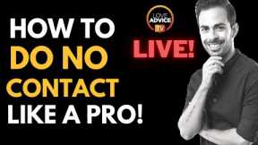 How to Do No Contact Like a Pro