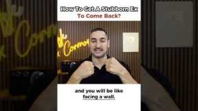 If Your Ex is TOO Stubborn to Come Back...TRY THIS! #getyourexback #shorts