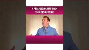 7 Female Habits Men Find Disgusting Part 5/7 | Dating Advice for Women by Mat Boggs  #shorts
