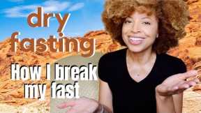 How I Break A Dry Fast | Right & Wrong Way To Do It
