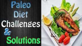 8 Inspiring Tips To Paleo Diet Challenges And Solutions ► Paleo Diet Definition ► Paleo Diet