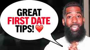 5 GREAT Tips Every Women Needs On The FIRST Date!