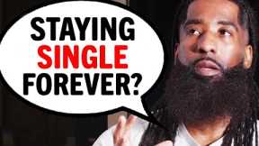 Are You Meant To STAY SINGLE? | Dating Advice For Women
