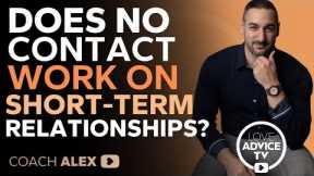 Does No Contack Work on Short-Term Relationships?
