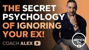 The Secret Psychology of Ignoring Your Ex (MUST KNOW)