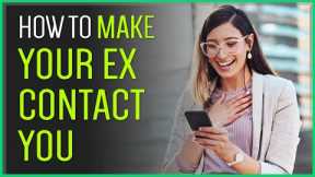 Make Your Ex Reach Out First! (How To Build Their Interest)