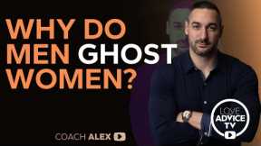 Why Do Men Ghost Women And How To Regain CONTROL?