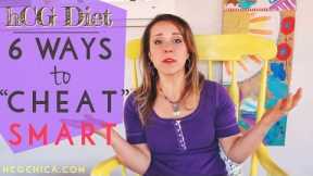 6 Ways to Cheat Smarter on the hCG Diet Plan