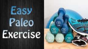 Supercharge Your Body With This Primal Exercise Guide - Easy Paleo Exercises For Beginners