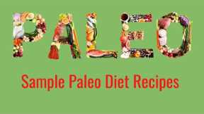 Paleo Diet Sample Recipes  | 30 Day Guide to Paleo