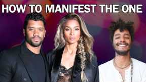 Ciara and Russell Wilson: How to Manifest The One