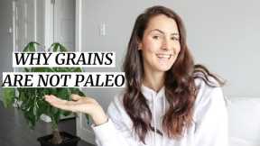 Why Are Grains Not Included in the Paleo Diet