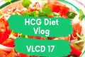 HCG Diet VLCD 17 Vlog - 2/3 done!!!