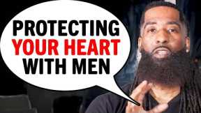 Guarding Your HEART With Men